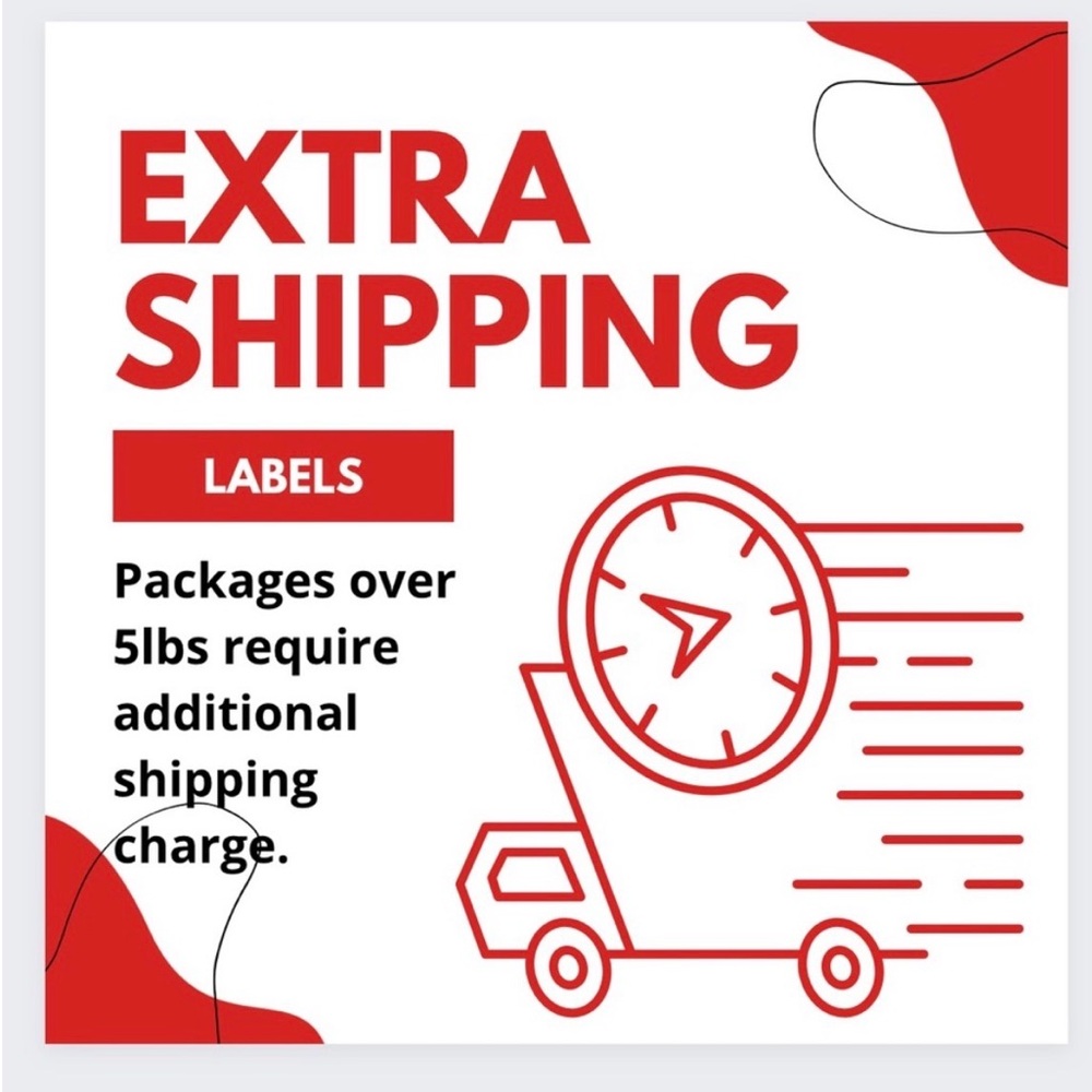 Extra Shipping Overweight (>5 lbs) Fee for Label per POSHMARK 🙄